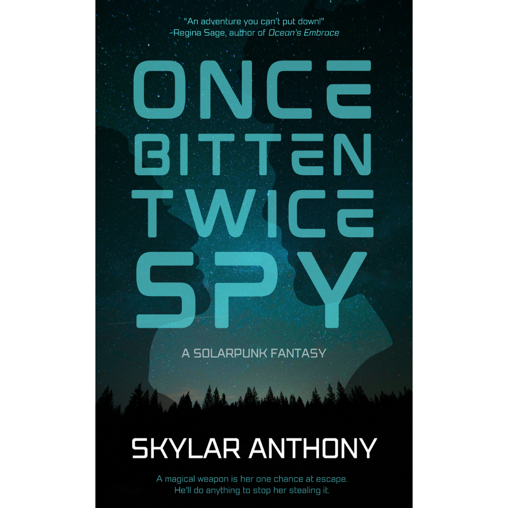 once bitten, twice spy: a solarpunk fantasy (ebook) once bitten, twice spy: a solarpunk fantasy (ebook)